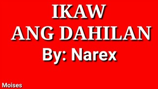 Ikaw ang dahilan lyrics by: Narex cover by: Nyt Lumenda