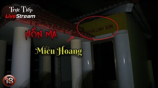 LIVE | Đi Qua Miếu Hoang Lúc 3h Sáng - Phim Ma | Roma Vlogs