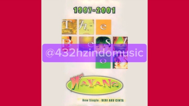 Wayang - Beri Aku Cinta (2001) [432 Hz]