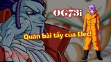 [Dragon Ball]. Hồ sơ OG73i – Quân bài tẩy của Elec!