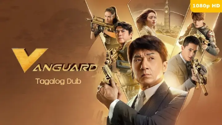 Vanguard (2020) - Tagalog Dubbed | 1080p | Full Movie