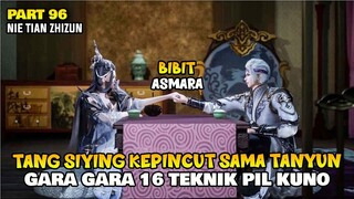 TANG XIYING KEPINCUT TANYUN KARENA TEKNIK PIL KUNO - ALUR DONGHUA NTZZ PART 95