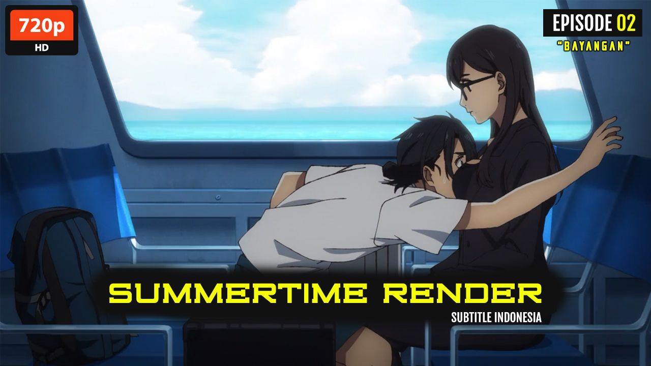 Link Nonton Summertime Render Episode 25 Sub Indo, Download dan Nonton  Streaming Disini! - Tribunbengkulu.com