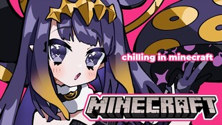 【Minecraft】 Chillin