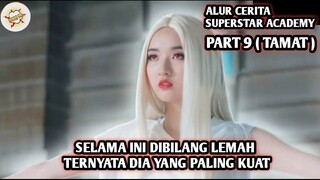 Kekuatan Yang Tersembunyi Akhirnya Keluar - ALUR CERITA SUPERSTAR ACADEMY PART 9 (TAMAT)