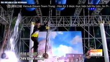 Dream Team Trung Hàn Ep 03