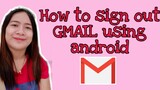 How to sign out GMAIL using android | (Tagalog)