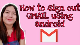 How to sign out GMAIL using android | (Tagalog)