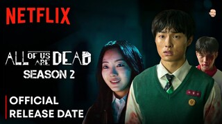 All Of Us Are Dead Season 2 Release Date | All Of Us Are Dead Season 2 Trailer | Netflix