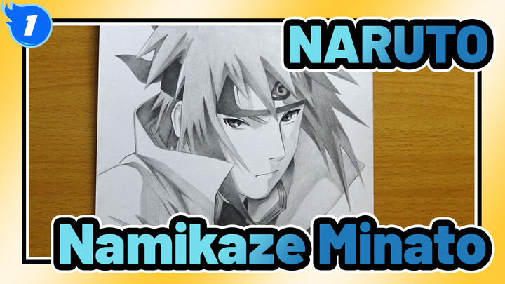 [NARUTO/AMV Vẽ tay] Vẽ Hokage IV - Namikaze Minato trong 300 phút_1