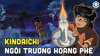 THÁM TỬ KINDAICHI - NGÔI TRƯỜNG HOANG PHẾ | KINDAICHI ANIME | TEN TUN