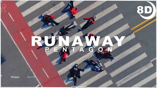 [8D] PENTAGON (펜타곤) - RUNAWAY | BASS BOOSTED CONCERT EFFECT 8D | USE HEADPHONES 🎧