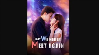 May We Never Meet Again