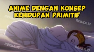 Anime Dimana MC-nya Bukan Manusia dan Hidup Primitif.