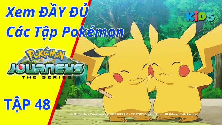 POKEMON JOURNEYS | Tập 48: Pikachu Khá giống! Ngàn cân treo sợi tóc | tvBlue KIDS | Lồng Tiếng Việt