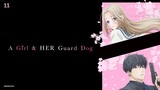 A Girl & Her Guard Dog Episode 11 (Link in the Description)