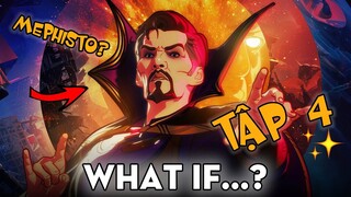 TẬP 4 WHAT IF...? - Dr. STRANGE MẤT ĐI TRÁI TIM?! Chuyện Gì Sẽ Xảy Ra? | The Watcher Lộ Mặt?!