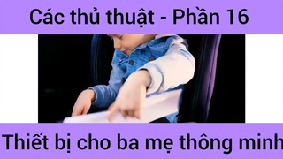 Các thủ thuật thiết bị cho ba mẹ thông minh #16