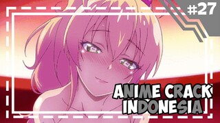 Diajak main kerumah -「 Anime Crack Indonesia 」#27