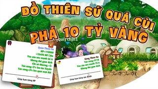 Phá 10 Tỷ Vàng Vì Phát Hiện Đồ Thiên Sứ Quá Cùi - Ngọc Rồng Online