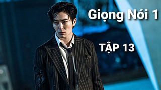 Giọng Nói 1 - Tập 13 | Lồng Tiếng Việt