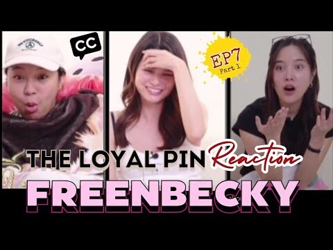 [ENGSUB] #FreenBecky EP7 REACTION Part 1 | The Loyal Pin #srchafreen #beckysangels #namorntaraaa