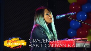 BAKIT GANYAN KA - GRACENOTE | PAROKYA NI EDGAR | The Switch 95.5 Pinas FM