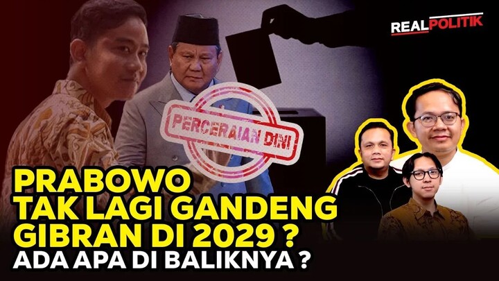 Ada Apa Dibalik "Perceraian Dini" Prabowo-Gibran? Ft Agung Baskoro | RealPolitik