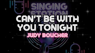CAN'T BE WITH YOU TONIGHT - JUDY BOUCHER | Karaoke Version