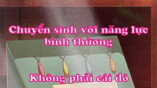 Chuyển sinh với năng lực bình thường 10 - Không phải cái đó