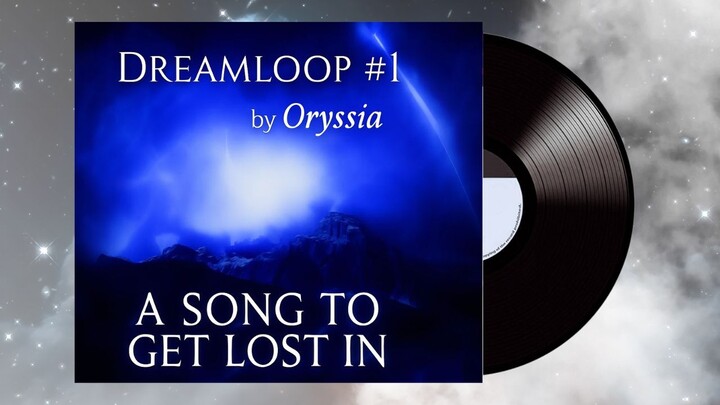 ORYSSIA – Dreamloop #1 | A Song to Get Lost In 🌌 (Ambient Post-Rock)