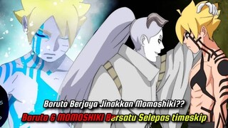 BORUTO BERJAYA JINAKKAN MOMOSHIKI?? BORUTO & MOMOSHIKI BERSATU SELEPAS TIMESKIP!!