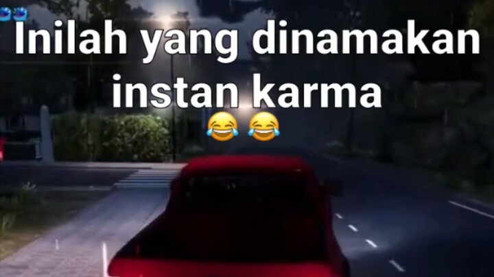 instan karma jir😂😂