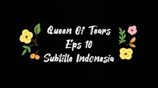 Queen Of Tears Eps 10 Subtitle Indonesia