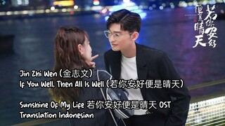 Jin Zhi Wen (金志文) – If You Well, Then All Is Well (若你安好便是晴天) Lyrics Sunshine Of My Life 若你安好便是晴天 OST