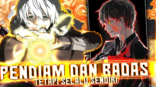 8 Anime Dengan Karakter Pendiam Yang Badass dan Kuat Tetapi Selalu Sendiri