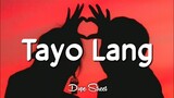 YVNG RVDD - Tayo Lang ft. Merc$ & Toasty Lee (Lyrics)