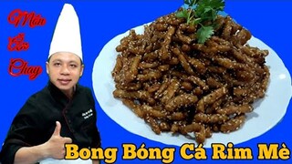 Món Chay " Bong Bóng Cá Rim Mè || chay mặn đều dùng được