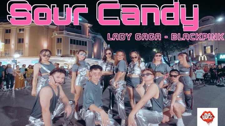 【Oops! Crew Dance Group/Choreography】LADY GAGA & BLACKPINK - SOUR CANDY | CHOREOGRAPHED BY TIEUVY