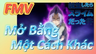 [Slime]FMV | Mở Bằng Một Cách Khác