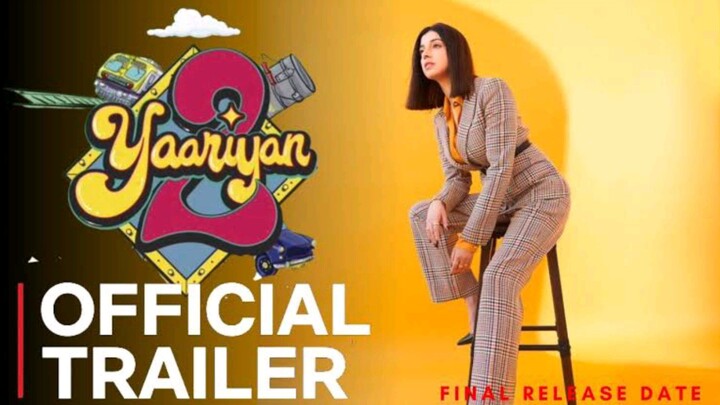 yaariyan 2 trailer 2023