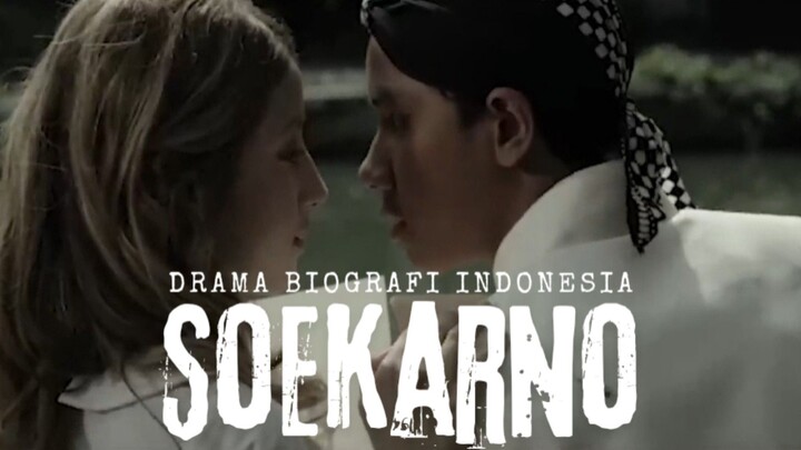 Film Soekarno. Drama Biografi Indonesia.
