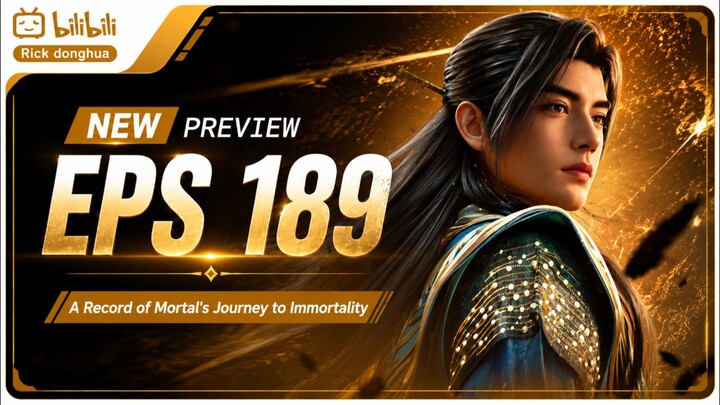 PREVIEW EPISODE 189 - A Record of Mortal's Journey to Immortality