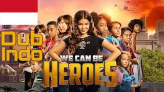 Film We Can Be Heroes Dub Indonesian