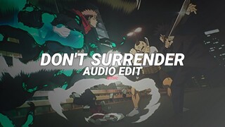 don't surrender - egzod & emm [edit audio]