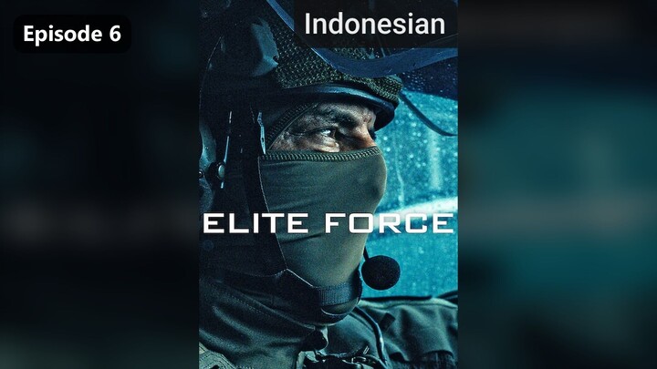Єlιtє Førϲє Ѕєαѕøn 1 Єριѕødє 6 (2026) Sub Indo