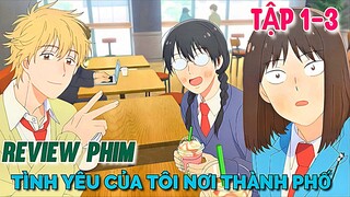 Tóm Tắt Anime | Tình Yêu Của Tôi Nơi Thành Phố | Skip And Loafer | Tập 1 -3 | Tiên Misaki Review