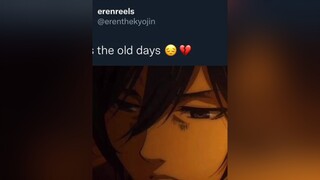 Good Old Days 💔😔 fyp anime weeb otaku attackontitanseason4 aot eren mikasa sasha levi connie reiner