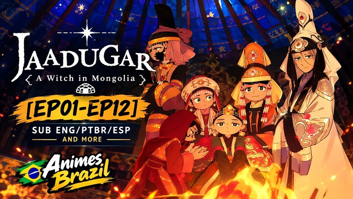 Jaadugar: A Witch in Mongolia [EP01-EP12] SUB ENG/PTBR/ESP AND MORE