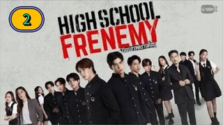 🇹🇭 [2024] HIGH SCHOOL FRENEMY | EPISODE 2